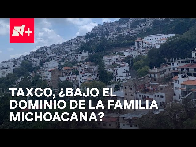 ⁣Taxco, Guerrero, el pueblo mágico en manos de La Familia Michoacana - En Punto