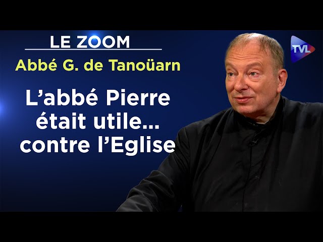 ⁣L’abbé Pierre est devenu un monstre - Le Zoom - Abbé Guillaume de Tanoüarn - TVL