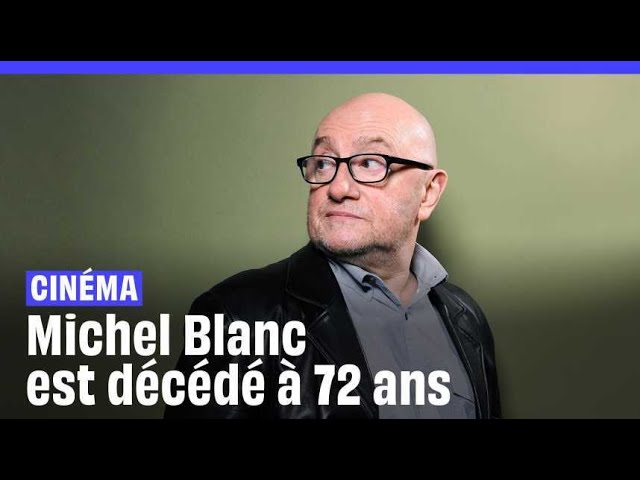 ⁣L’acteur Michel Blanc est décédé à l’âge de 72 ans