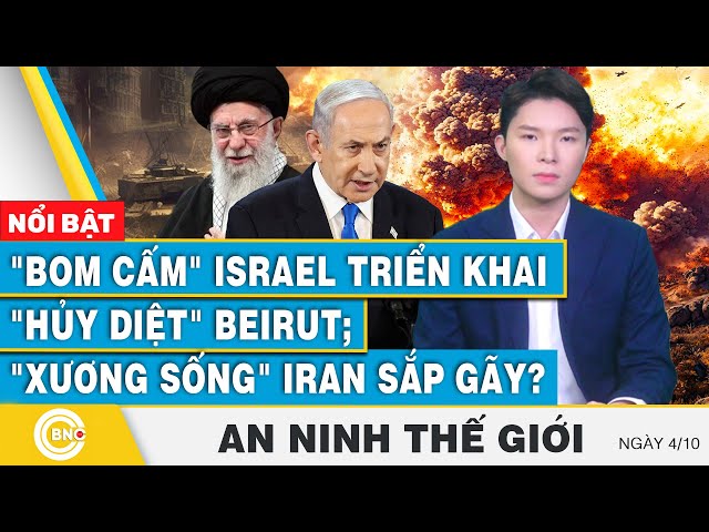 ⁣An ninh thế giới 4/10 | "Bom cấm" Israel triển khai "hủy diệt" Beirut; "Xươ