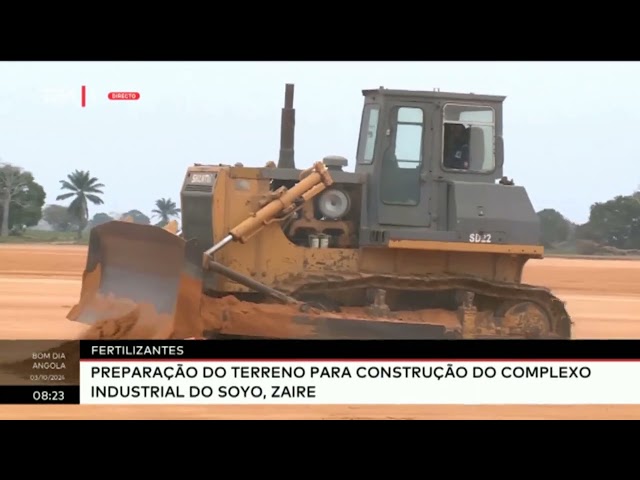 ⁣Fertilizantes - Preparação do Terreno para construção do Complexo Industrial do Soyo, Zaire