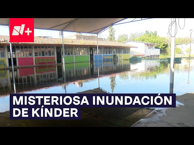 ⁣Alumnos de kInder se quedan sin clases por misteriosa inundación - N+