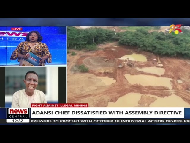 ⁣Illegal Mining: Adansi Chief Dissatisfied with Assembly Directive