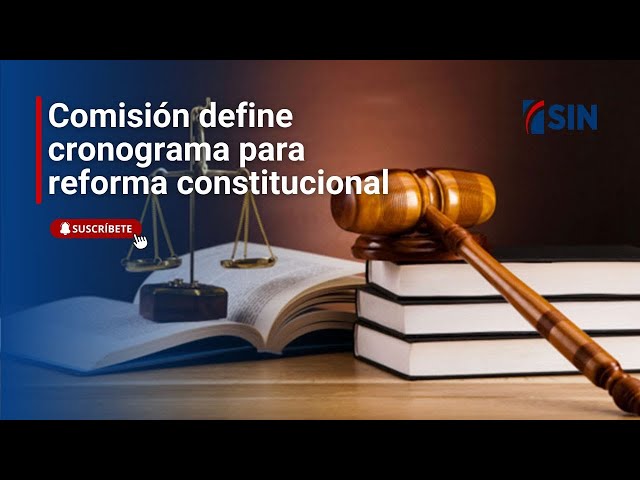 ⁣Comisión define cronograma para reforma constitucional