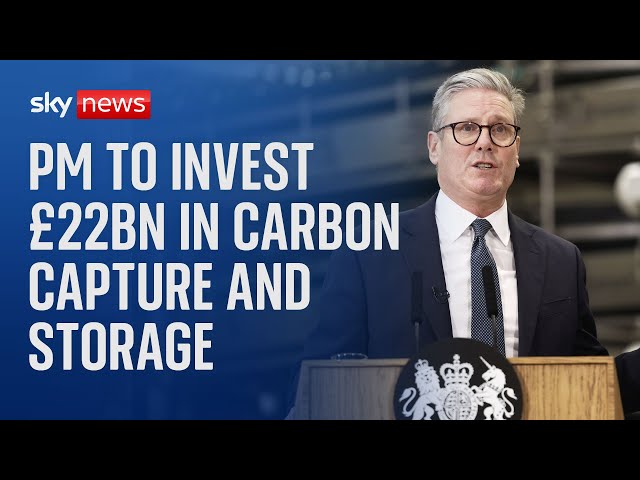 ⁣Prime minister Keir Starmer to invest £22bn in carbon capture and storage