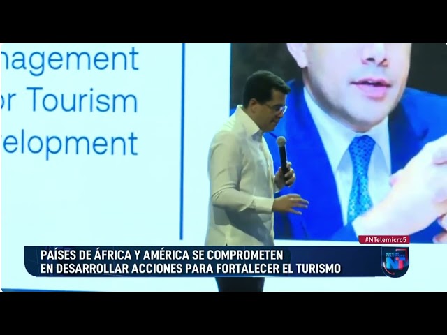 ⁣Países de África y América se comprometen en desarrollar acciones para fortalecer el turismo