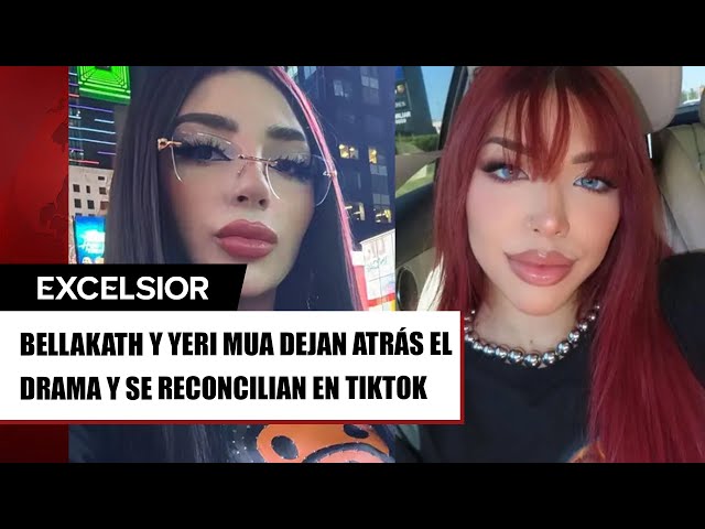 Bellakath y Yeri Mua arreglan sus problemas; “te regalo mi amistad”