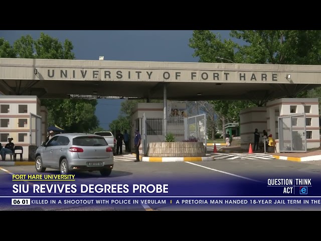 ⁣Fort Hare University | SIU revives degrees probe