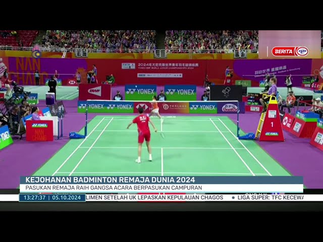 ⁣5 OKT 2024 - BTH- KEJOHANAN BADMINTON REMAJA DUNIA 2024 PASUKAN REMAJA RAIH GANGSA ACARA BERPASUKAN