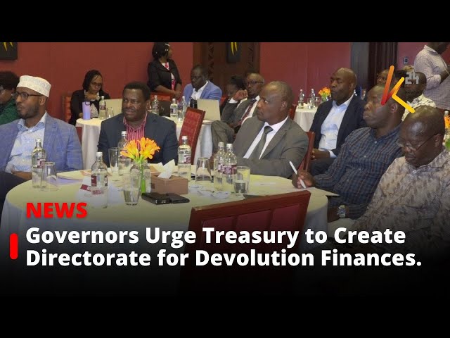 ⁣Governors Urge Treasury to Establish Directorate for Devolution Finances.