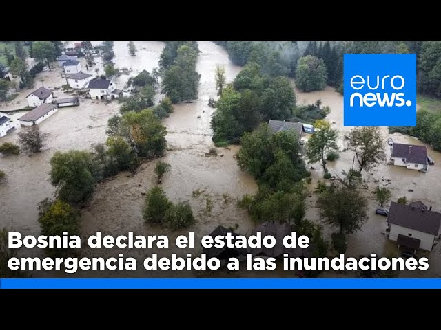 ⁣Bosnia declara el estado de emergencia tras unas inundaciones que dejan al menos 16 muertos