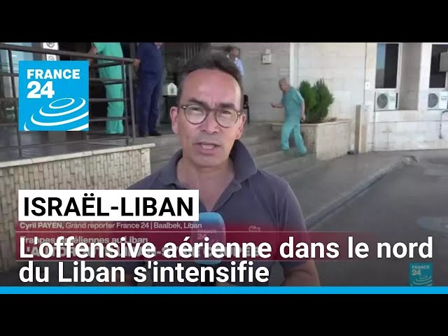 ⁣L'offensive aérienne israélienne dans le nord du Liban s'intensifie • FRANCE 24