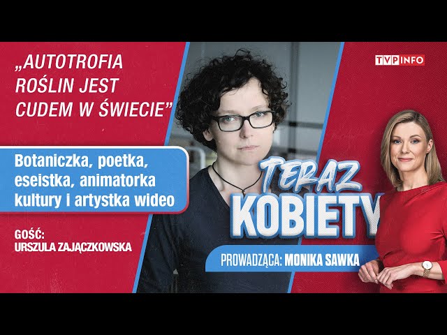 Urszula Zajączkowska o znaczeniu roślin na ziemi | TERAZ KOBIETY