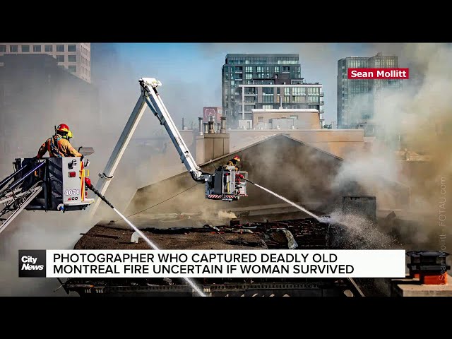 ⁣Photographer who captured deadly Old Montreal fire