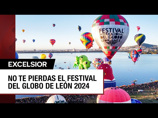 ⁣Ya viene el Festival del Globo de León 2024