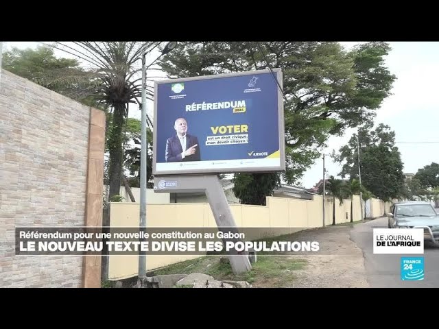 ⁣Projet d'une nouvelle constitution, le nouveau texte divise les gabonais • FRANCE 24