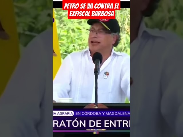 ⁣PETRO SE VA CONTRA EL EXFISCAL BARBOSA POR ASUNTO DE TIERRAS