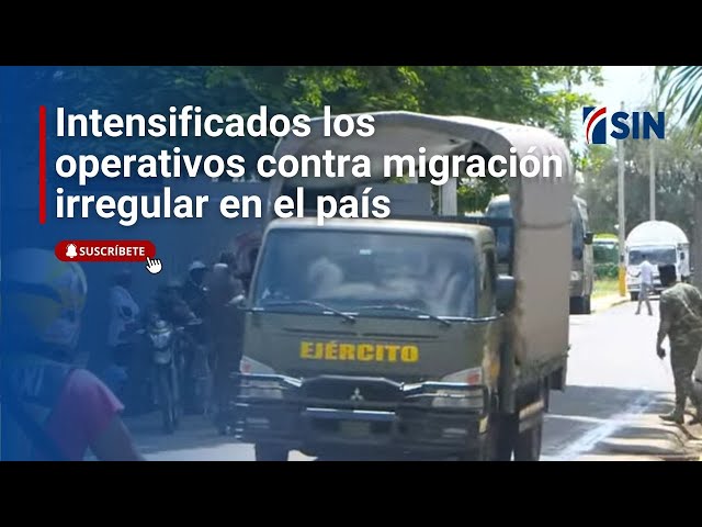 ⁣Intensificados los operativos contra la migración irregular en el país