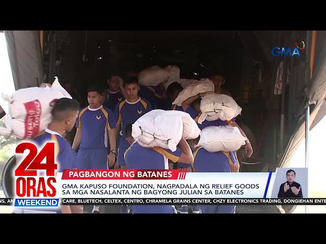 ⁣GMA Kapuso Foundation, nagpadala ng relief goods sa mga nasalanta ng Bagyong... | 24 Oras Weekend