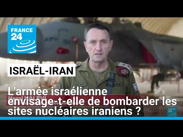 ⁣L'armée israélienne envisage-t-elle de bombarder les sites nucléaires iraniens ? • FRANCE 24