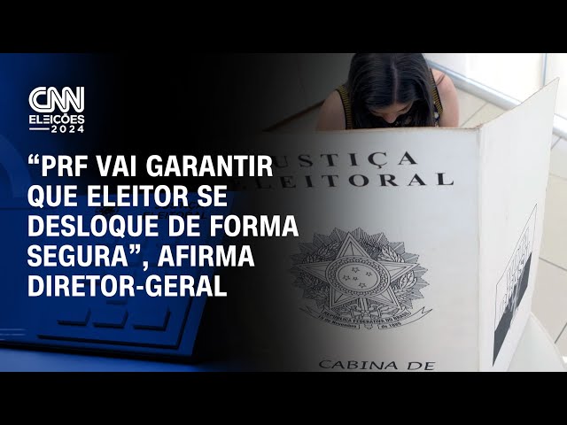 ⁣“PRF vai garantir que eleitor se desloque de forma segura”, afirma diretor-geral | CNN ELEIÇÕES