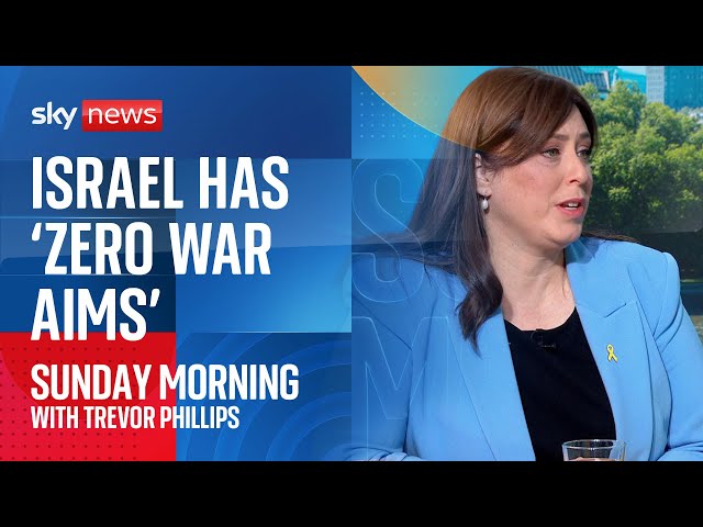 ⁣Israel has 'zero war aims' and wants its people to be safe, ambassador to the UK says