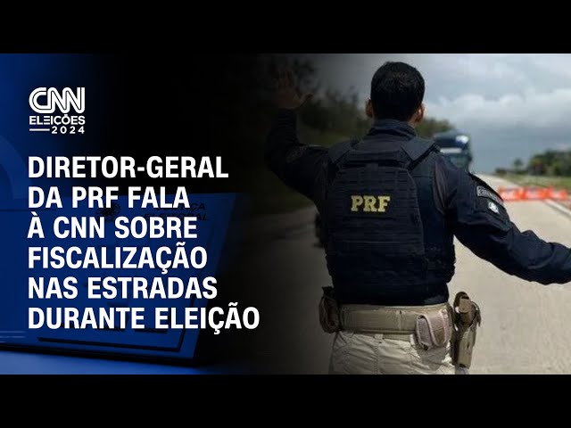 ⁣Diretor-geral da PRF fala à CNN sobre fiscalização nas estradas durante eleição  | CNN ELEIÇÕES