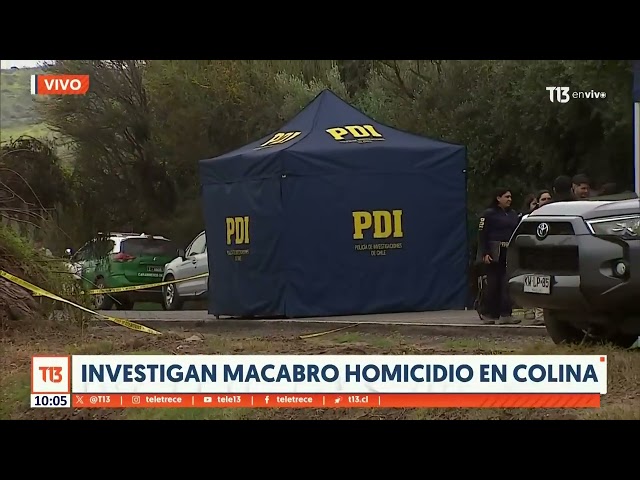 ⁣Investigan macabro homicidio en Colina