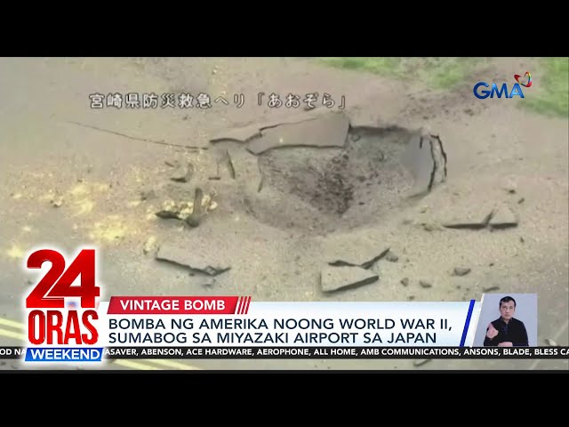 ⁣Bomba ng Amerika noong World War II, sumabog sa Miyazaki Airport sa Japan | 24 Oras Weekend