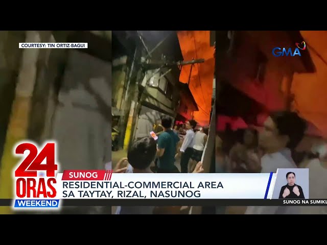 ⁣Residential-commercial area sa Taytay, Rizal, nasunog | 24 Oras Weekend