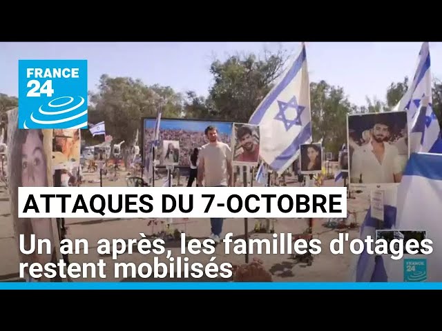 ⁣Attaques du 7-Octobre : un an après, les familles d'otages restent mobilisés • FRANCE 24