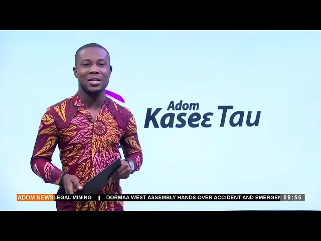 ⁣Kasie Tau At 9:55 AM on Adom TV (07-10-24)