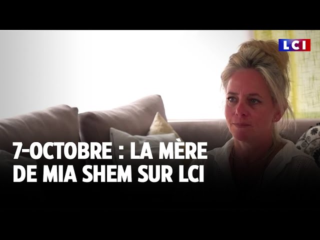 ⁣7-Octobre : la mère de Mia Shem sur LCI