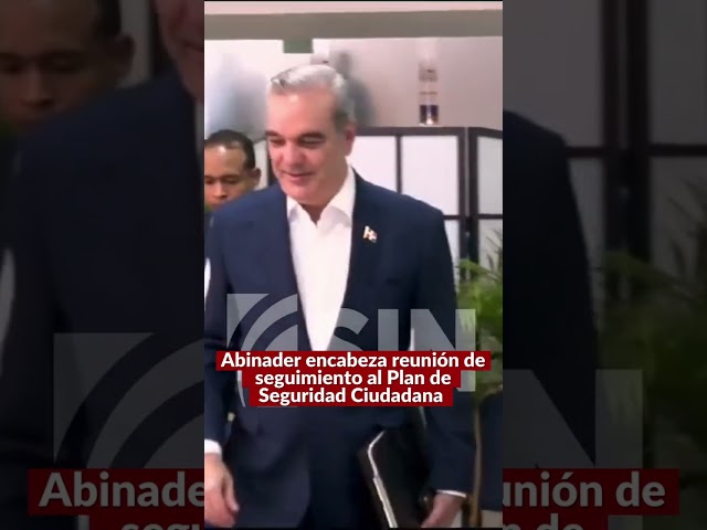 ⁣Abinader encabeza reunión de seguimiento al Plan de Seguridad Ciudadana