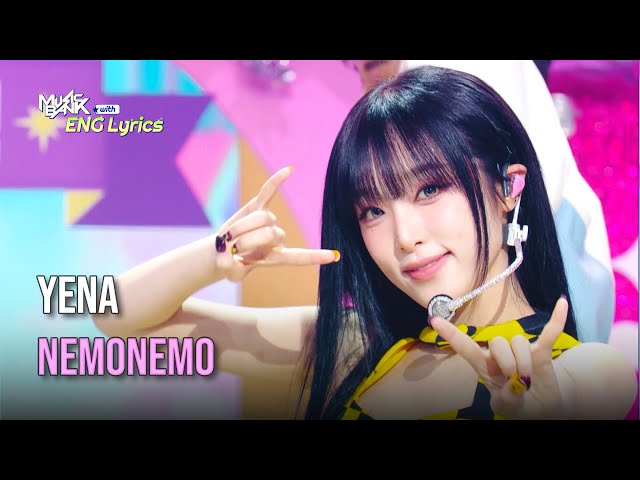 ⁣YENA (최예나) - NEMONEMO [Lyrics] | KBS WORLD TV 241004