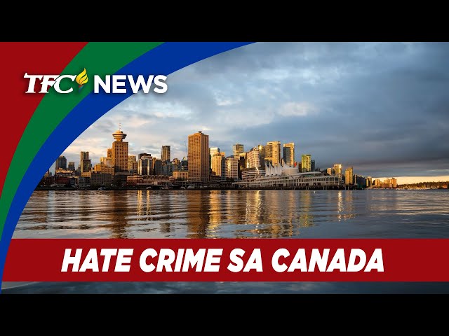 ⁣Canada, ipatutupad ang komprehensibong action plan laban sa hate crime | TFC News British Columbia