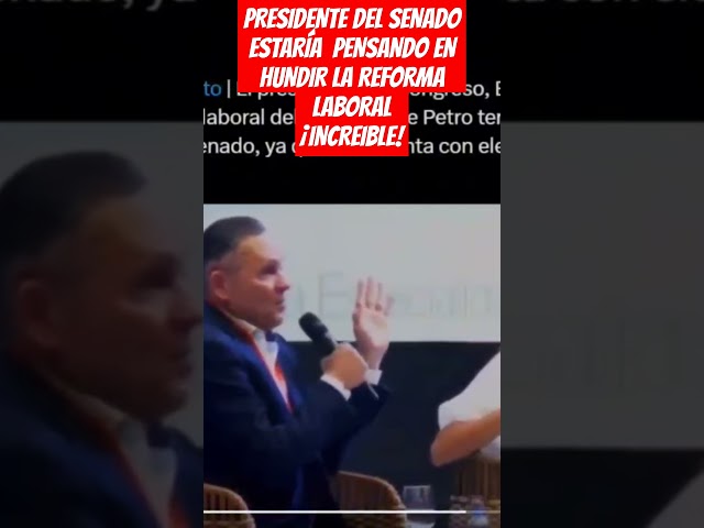 ⁣PRESIDENTE DEL SENADO ESTARÍA  PENSANDO EN HUNDIR LA REFORMA LABORAL¡INCREIBLE!