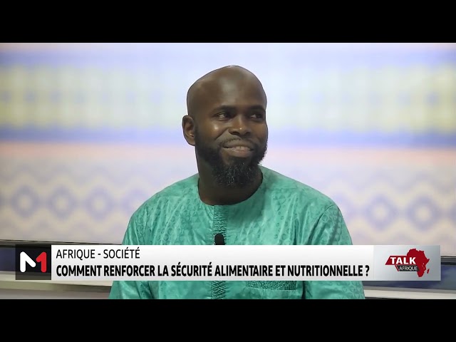 ⁣#TalkAfrique .. Afrique-société comment renforcer la sécurité alimentaire et nutritionnelle ?