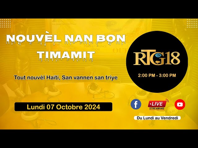 ⁣NOUVEL NAN BON TIMAMIT 07 OCTOBRE 2024