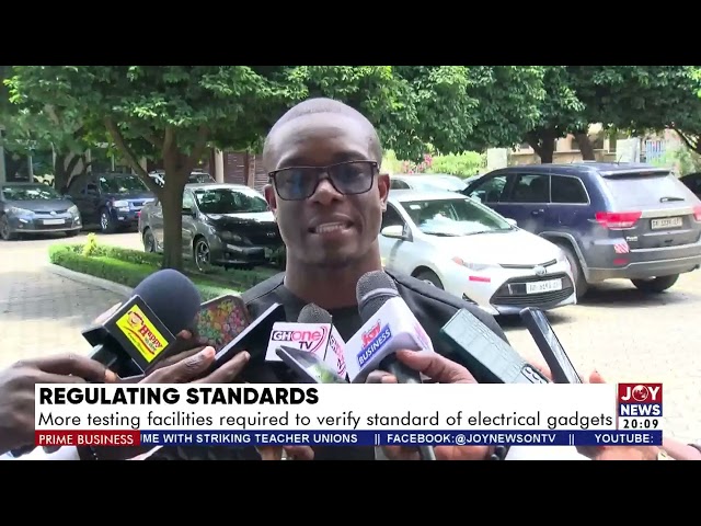 Prime Business | More testing facilities required to verify standard of electrical gadgets