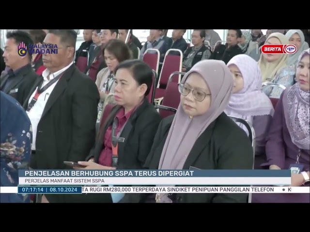 ⁣8 OKT 2024–BERITA PAGI SABAH–PENJELASAN BERHUBUNG SSPA TERUS DIPERGIAT; PERJELAS MANFAAT SISTEM SSPA