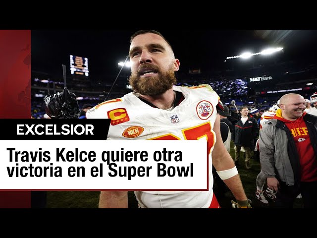 Travis Kelce quiere otra victoria en el Super Bowl por su cumpleaños