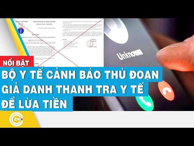 ⁣Bộ Y tế cảnh báo thủ đoạn giả danh thanh tra y tế để lừa tiền | BNC Now