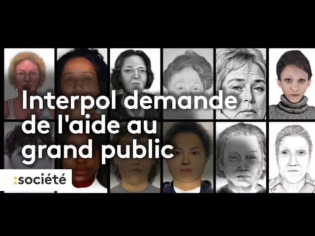 ⁣Cold cases : interpol demande de l'aide pour résoudre des enquêtes