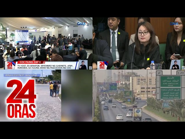 ⁣24 Oras: (Part 1) Huling araw ng filing ng COC para sa Eleksyon 2025; Pagpasok sa pulitika..., atbp.