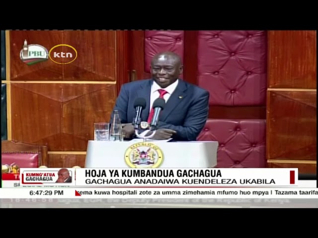 ⁣DP Gachagua's closing remarks of his defence at the National Assembly