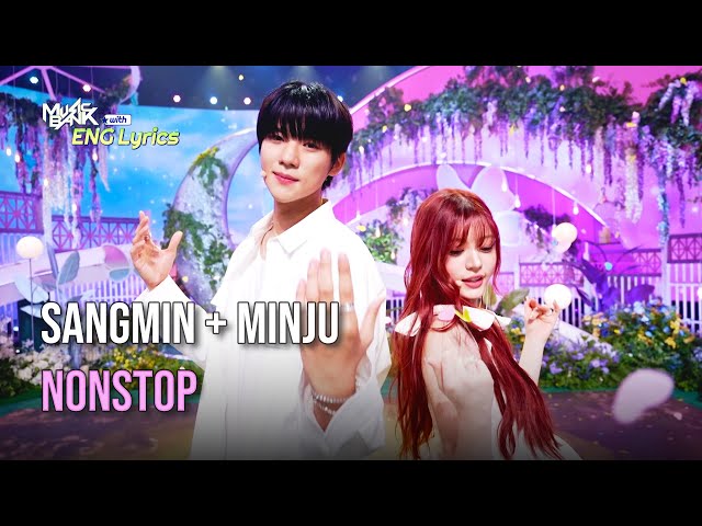 ⁣SangMin X MINJU (상민 X 민주) - Nonstop [Lyrics] | KBS WORLD TV 241004