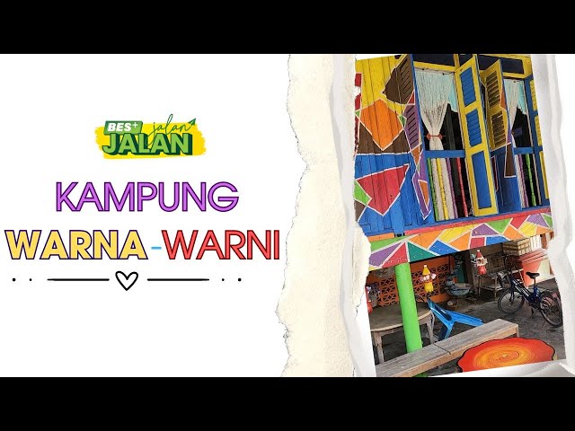 ⁣BES+JALAN-JALAN : Kampung Warna-Warni