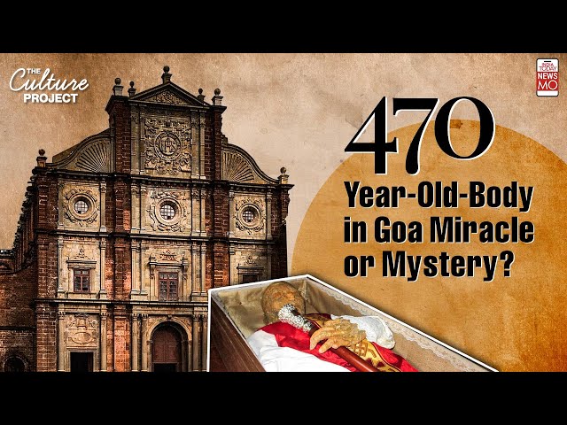 ⁣470-Year-Old Saint’s Body in Goa: Miracle or Mystery? | The Culture Project