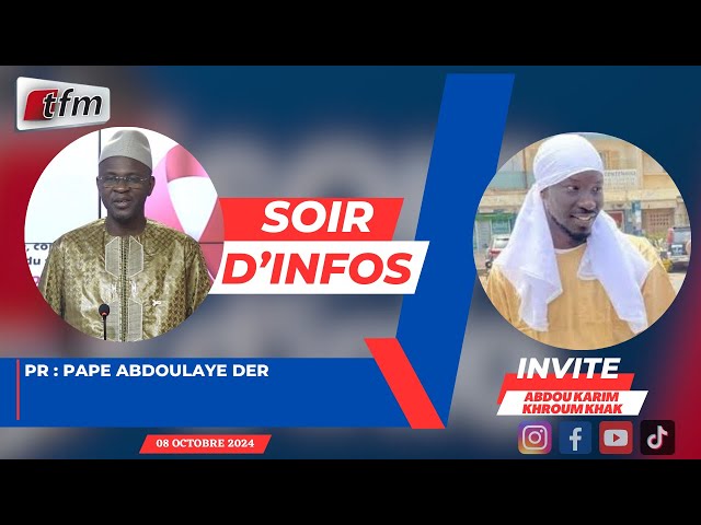 ⁣SOIR D'INFO - wolof - Pr : Pape Abdoulaye DER - Invité : Abdou Karim Khroum Khak - 08 Octobre 2